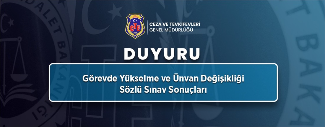 Görevde Yükselme ve Ünvan Değişikliği Sözlü Sınav Sonuçlarına İlişkin Duyuru